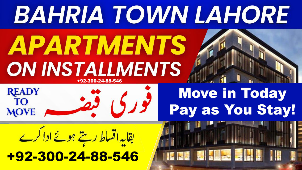 Ready to Move Apartment for Sale on Installments in Bahria Town Lahore